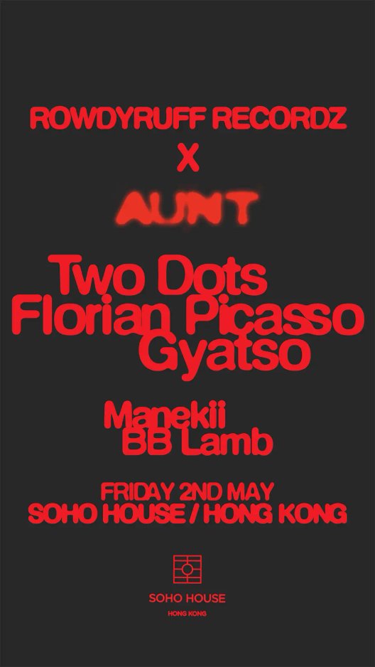 AUNT Records X RowdyRuff Recordz invites: Florian Picasso & Two Dots
