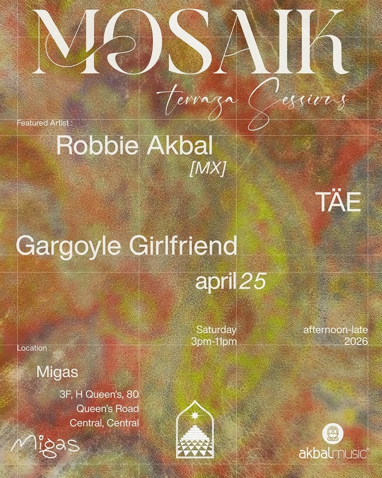 Robbie Akbal (Hong Kong Debut) — Mosaik